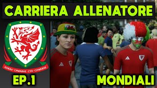 TUTTI AL MONDIALE 1 CARRIERA ALLENATORE GALLES ★ FC 24 Gameplay ITA [upl. by Aihsemat]