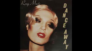 ROXY MUSIC Dance away extended mix 1979 [upl. by Eelek]