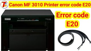 How to fix Canon MF3010 error code e20  Scanner error fix 100 Canon printer [upl. by Yhotmit]