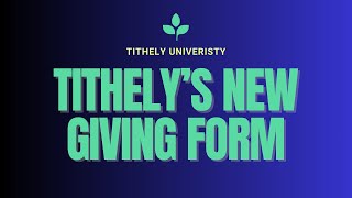 Tithely University  New Giving Form 2023 [upl. by Esinev]