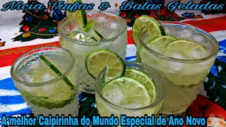 Caipirinha a Melhor do Mundo Especial Ano Novo 🎆🎇 [upl. by Trevlac499]