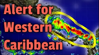 ALERT Western Caribbean Flooding [upl. by Rimidalb]