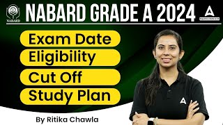 NABARD Grade A 2024  NABARD Grade A Exam Date Eligibility Cut Off and Study Plan [upl. by Akihdar]