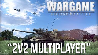 WARGAME AIRLAND BATTLE  2v2 Multiplayer [upl. by Quentin812]