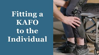 Fitting a KAFO to the Individual  Orthotic Training Episode 6 [upl. by Carrol]