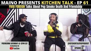 FIVIO FOREIGN  Talks About Pop Smoke Death and Friendship Ep 61 Clip Maino Presents Kitchen Talk [upl. by Ahselet798]