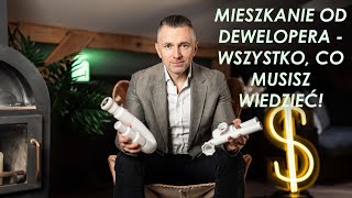 MIESZKANIE OD DEWELOPERA  WSZYSTKO CO MUSISZ WIEDZIEĆ [upl. by Ainig]