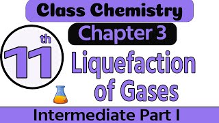 1st Year Chemistry Ch 3Class 11 Chemistry Ch 3 Liquefaction of Gases11th Class Chemistry Chapter 3 [upl. by Hanoj]