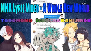 MHA Lyric Video IzuOcha TodoMomo and KamiJirou  A Whole New World from Disney’s Aladdin [upl. by Notlek208]