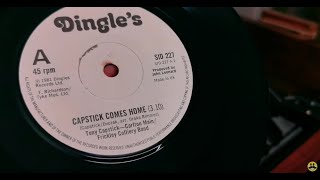 Capstick Comes Home  Tony Capstick Carlton Main  Frickley Colliery Band 1981 Dingles 45rpm BBC [upl. by Khalin932]