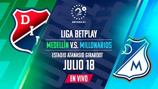 EN VIVO  MEDELLÍN VS MILLONARIOS  LIGA BETPLAY [upl. by Retsevlys113]