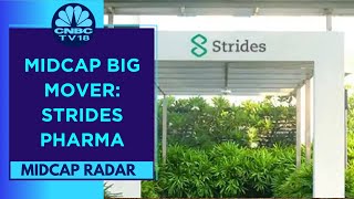 Strides Pharma Fires Up After Reporting Strong Guidance amp Revenue Growth  Midcap Radar  CNBC TV18 [upl. by Solitta]