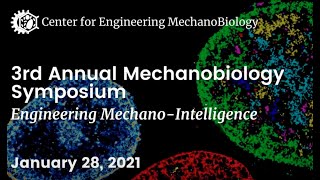 3rd Annual Mechanobiology SymposiumJan 28 2021 [upl. by Cran]