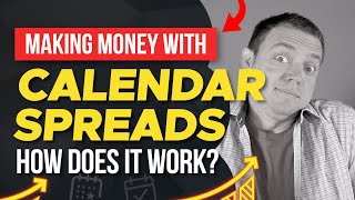 Making Money with Calendar Spreads How Does it Work [upl. by Ayanahs482]