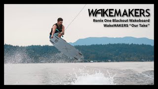 2022 Ronix One Blackout Wakeboard I WakeMAKERS quotOur Takequot Review [upl. by Tnarg]