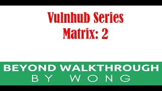 Cyber Security  Ethical Hacking  Pentesting  Vulnhub  Walkthrough  Matrix 2 [upl. by Siladnerb]