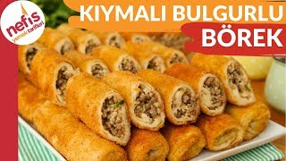 Masaya Koyduğunuzda ANINDA TÜKENECEK EFSANE BÖREK Kıymalı Bulgurlu Börek Tarifi [upl. by Manouch]