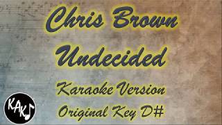 Chris Brown  Undecided Karaoke Lyrics Instrumental Cover Original Key D [upl. by Acissaj14]