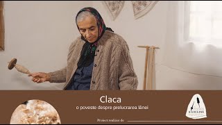 Claca  o poveste despre prelucrarea lânei [upl. by Symons]