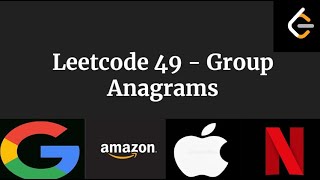 Leetcode 49  Group Anagrams [upl. by Yance]