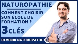 École de Naturopathie Comment Choisir Celle qui fera de Vous un Naturopathe  3 Clés Essentielles [upl. by Ettenig194]