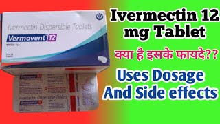 Ivermectin Tablets  Ivermectin 12 mg Uses In Hindi  Vermovent 12 Tablet In Hindi [upl. by Ardnekal156]