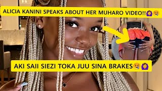 ALICIA KANINI OPENS UP ON HER LATEST VIDEO OF MUHARO 😢 UTASHANGAA SANA😭 MUST WATCH [upl. by Hteazile]