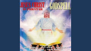 Prepare Ye the Way of the Lord From quotJesus Christ SuperStar amp Godspellquot [upl. by Eleonore]