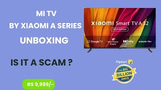 Xiaomi Smart TV A 32  32 Inch A Series Smart TVUnboxing  Big Billion Days Sale [upl. by Ashely]