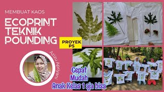 PROYEK P5 KELAS 1 MEMBUAT KAOS ECOPRINT SEDERHANA DENGAN TEKNIK POUNDING [upl. by Lyrahs451]