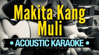 Makita Kang Muli  Sugarfree Acoustic Karaoke [upl. by Akcirderf]