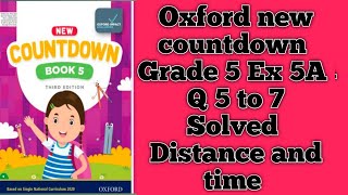 Ex 5A Q no 5 to 7 Solved Oxford new countdown class 5 Distance and time [upl. by Tnecniv953]