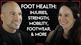 296 ‒ Foot health preventing common injuries enhancing strength and mobility amp picking footwear [upl. by Wurster4]