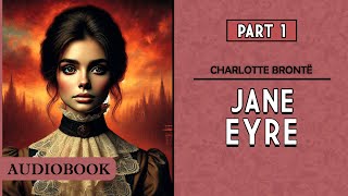 Jane Eyre  Part 1 AUDIOBOOK [upl. by Harmaning432]