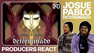 PRODUCERS REACT  Pablo x Josue Determinado Reaction [upl. by Aramac]