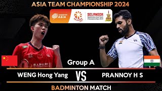 WENG Hong Yang CHN vs PRANNOY H S IND  Badminton Asia Team Championships 2024  Group Stage [upl. by Ettari]