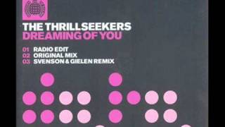 The Thrillseekers  Dreaming of You Original Mix [upl. by Nunciata]