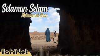 Selamun Selam  Muhammed İlhan  İlahiNet [upl. by Kingsley123]