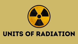 Units of Radiation Radiation Dosimetry [upl. by Grossman]