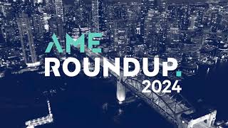 Association for Mineral Exploration presents Roundup 2024 ‘Exploring for Value’ [upl. by Fretwell]