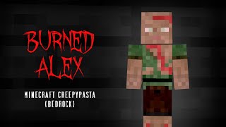 BURNED ALEX  Minecraft Creepypasta Bedrock [upl. by Nahshon]