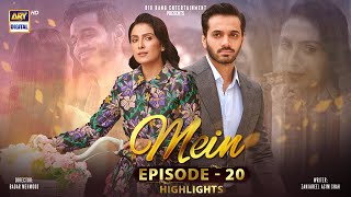 Mein Episode 20  Highlights  Ayeza Khan  Wahaj Ali  Azekah Daniel  ARY Digital [upl. by Cyprus]