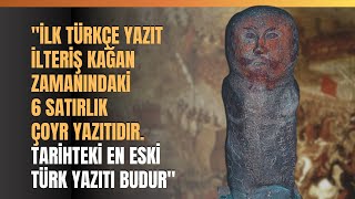 quotİlk Türkçe Yazıt İlteriş Kağan Zamanındaki 6 Satırlık Çoyr Yazıtıdırquot [upl. by Sparhawk]