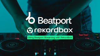 Beatport Streaming x pioneerdjglobal rekordbox Integration Walkthrough [upl. by Courtund790]