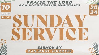 🔴 Sunday Morning Service  ACA Pozhichalur  10  11  2024  Sermon By  Pas Paul Harries [upl. by Oscar]