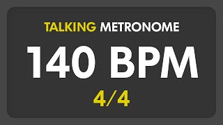 140 BPM  Talking Metronome 44 [upl. by Vish]