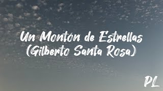 Gilberto Santa Rosa  Un Montón De Estrellas letra  lyric [upl. by Paris]