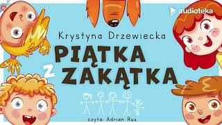 quotPiątka z Zakątkaquot Krystyna Drzewiecka  audiobook [upl. by Nuawd]