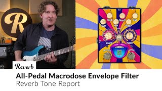 AllPedal Macrodose Envelope Filter  Tone Report Demo [upl. by Gardal251]