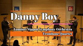 Danny Boy Londonderry Air Yomiuri Nippon Symphony Orchestra Trombone Quartet [upl. by Rolland]